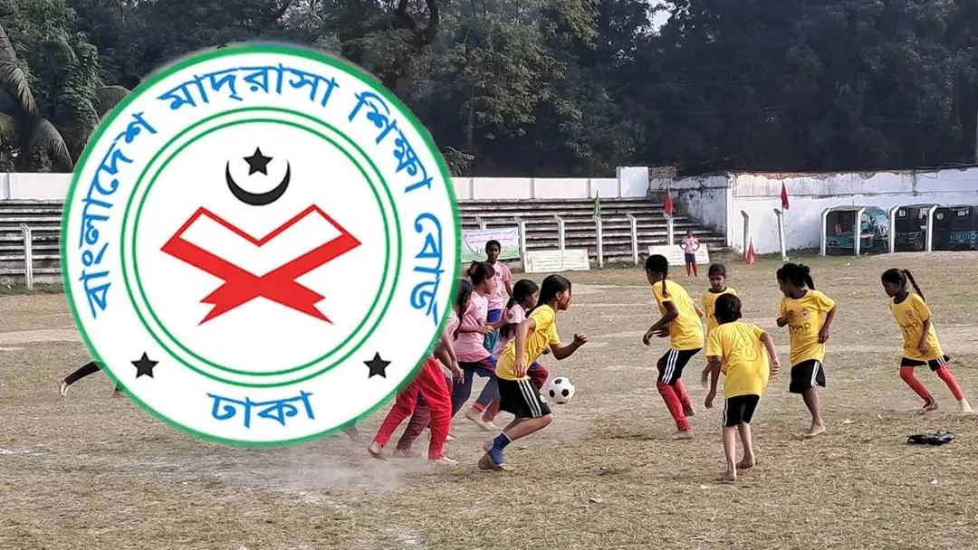 দেশের প্রতিটি মাদরাসায় চারটি ফুটবল দল গঠনের নির্দেশ বোর্ডের